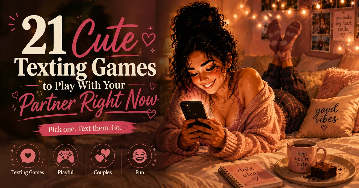 21 Cute Texting Games to Play With Your Partner | Cute Date Ideas