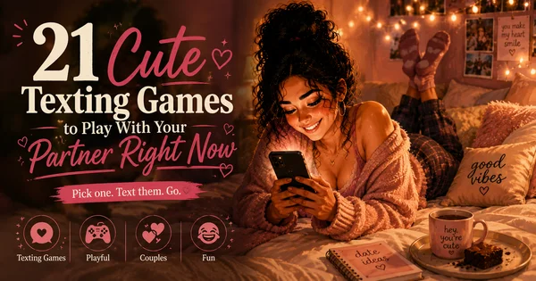 21 Cute Texting Games to Play With Your Partner | Cute Date Ideas