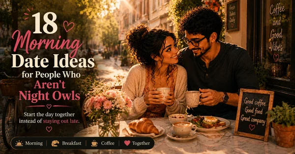 18 Morning Date Ideas for People Who Aren't Night Owls
